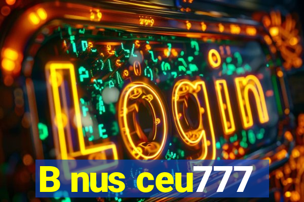 B nus ceu777